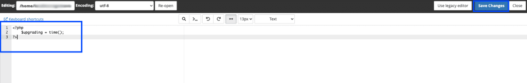 How to Enable and Disable WordPress Maintenance Mode Add the Maintenance Mode Code In cPanel File Manager Text Editor