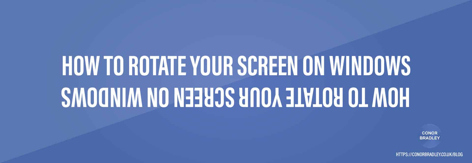 How To Rotate Your Screen On Windows